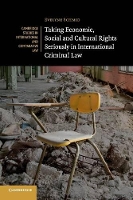 Book Cover for Taking Economic, Social and Cultural Rights Seriously in International Criminal Law by Evelyne Universität Basel, Switzerland Schmid
