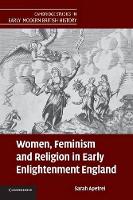 Book Cover for Women, Feminism and Religion in Early Enlightenment England by Sarah University of Oxford Apetrei