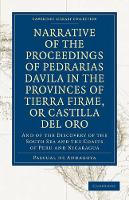 Book Cover for Narrative of the Proceedings of Pedrarias Davila in the Provinces of Tierra Firme, or Catilla del Oro by Pascual de Andagoya