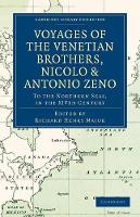 Book Cover for Voyages of the Venetian Brothers, Nicolò and Antonio Zeno, to the Northern Seas, in the XIVth Century Comprising the Latest Known Accounts of the Lost Colony of Greenland; and of the Northmen in Ameri by Richard Henry Major