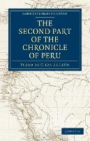 Book Cover for The Second Part of the Chronicle of Peru: Volume 2 by Pedro de Cieza de León