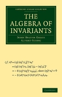 Book Cover for The Algebra of Invariants by John Hilton Grace, Alfred Young