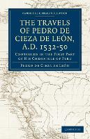 Book Cover for Travels of Pedro de Cieza de León, A.D. 1532–50 by Pedro de Cieza de León