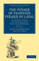 Book Cover for The Voyage of François Pyrard of Laval to the East Indies, the Maldives, the Moluccas and Brazil by François Pyrard