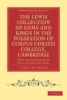 Book Cover for The Lewis Collection of Gems and Rings in the Possession of Corpus Christi College, Cambridge by J. Henry Middleton