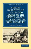 Book Cover for A Short Narrative of the Second Voyage of the Prince Albert, in Search of Sir John Franklin by William Kennedy