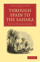 Book Cover for Through Spain to the Sahara by Matilda Betham-Edwards