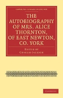 Book Cover for The Autobiography of Mrs. Alice Thornton, of East Newton, Co. York by Alice Thornton