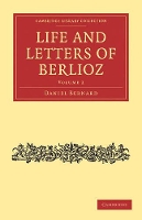Book Cover for Life and Letters of Berlioz by Hector Berlioz, Daniel Bernard