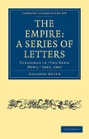 Book Cover for The Empire: A Series of Letters by Goldwin Smith