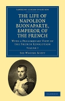 Book Cover for The Life of Napoleon Buonaparte, Emperor of the French by Walter Scott