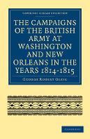 Book Cover for The Campaigns of the British Army at Washington and New Orleans in the Years 1814–1815 by George Robert Gleig