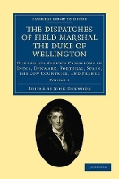 Book Cover for The Dispatches of Field Marshal the Duke of Wellington by Arthur Wellesley