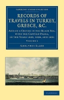 Book Cover for Records of Travels in Turkey, Greece, etc., and of a Cruize in the Black Sea, with the Capitan Pasha, in the Years 1829, 1830, and 1831 by Adolphus Slade