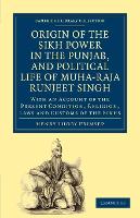 Book Cover for Origin of the Sikh Power in the Punjab, and Political Life of Muha-Raja Runjeet Singh by Henry Thoby Prinsep