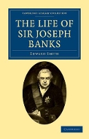 Book Cover for The Life of Sir Joseph Banks by Edward Smith