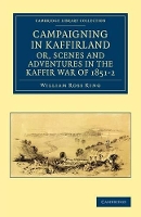 Book Cover for Campaigning in Kaffirland, or, Scenes and Adventures in the Kaffir War of 1851–2 by William Ross King