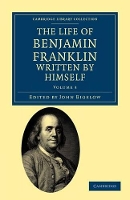 Book Cover for The Life of Benjamin Franklin, Written by Himself by Benjamin Franklin