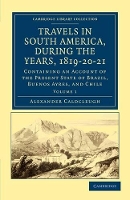 Book Cover for Travels in South America, during the Years, 1819–20–21 by Alexander Caldcleugh