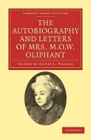 Book Cover for The Autobiography and Letters of Mrs M. O. W. Oliphant by Margaret Oliphant