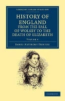 Book Cover for History of England from the Fall of Wolsey to the Death of Elizabeth by James Anthony Froude