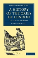 Book Cover for A History of the Cries of London by Charles Hindley