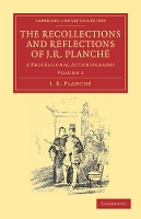 Book Cover for The Recollections and Reflections of J. R. Planché by J R Planché