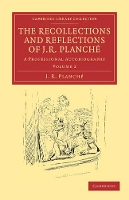 Book Cover for The Recollections and Reflections of J. R. Planché by J R Planché