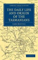 Book Cover for The Daily Life and Origin of the Tasmanians by James Bonwick