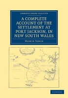 Book Cover for A Complete Account of the Settlement at Port Jackson, in New South Wales by Watkin Tench