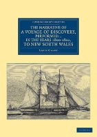 Book Cover for The Narrative of a Voyage of Discovery, Performed in His Majesty's Vessel the Lady Nelson … in the Years 1800, 1801, and 1802, to New South Wales by James Grant