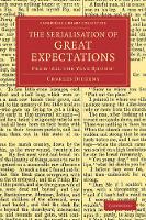 Book Cover for The Serialisation of Great Expectations by Charles Dickens