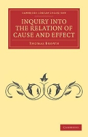 Book Cover for Inquiry into the Relation of Cause and Effect by Thomas Brown