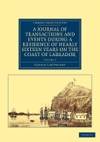 Book Cover for A Journal of Transactions and Events during a Residence of Nearly Sixteen Years on the Coast of Labrador by George Cartwright