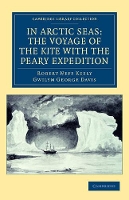 Book Cover for In Arctic Seas: the Voyage of the Kite with the Peary Expedition by Robert Neff Keely, Gwilym George Davis