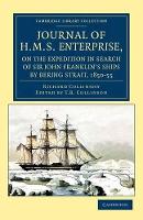 Book Cover for Journal of HMS Enterprise, on the Expedition in Search of Sir John Franklin's Ships by Behring Strait, 1850–55 by Richard Collinson