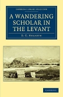 Book Cover for A Wandering Scholar in the Levant by David George Hogarth