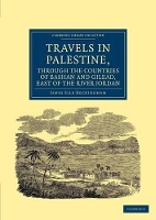 Book Cover for Travels in Palestine, through the Countries of Bashan and Gilead, East of the River Jordan by James Silk Buckingham