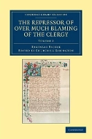 Book Cover for The Repressor of Over Much Blaming of the Clergy by Reginald Pecock