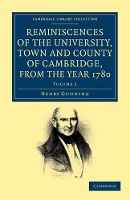 Book Cover for Reminiscences of the University, Town and County of Cambridge, from the Year 1780 by Henry Gunning