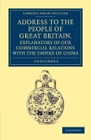 Book Cover for Address to the People of Great Britain, Explanatory of our Commercial Relations with the Empire of China by Anonymous