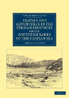 Book Cover for Travels and Adventures in the Persian Provinces on the Southern Banks of the Caspian Sea by James Baillie Fraser