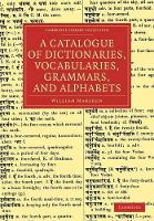 Book Cover for A Catalogue of Dictionaries, Vocabularies, Grammars, and Alphabets by William Marsden