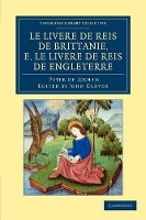Book Cover for Le Livere de reis de Brittanie, e, le Livere de reis de Engleterre by Peter of Ickham