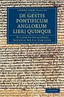 Book Cover for Willelmi Malmesbiriensis Monachi De gestis pontificum Anglorum libri quinque by William of Malmesbury