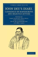 Book Cover for John Dee's Diary, Catalogue of Manuscripts and Selected Letters by John Dee