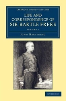 Book Cover for Life and Correspondence of Sir Bartle Frere, Bart., G.C.B., F.R.S., etc. by John Martineau