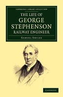 Book Cover for The Life of George Stephenson, Railway Engineer by Samuel Smiles