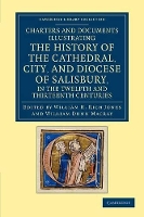 Book Cover for Charters and Documents Illustrating the History of the Cathedral, City, and Diocese of Salisbury, in the Twelfth and Thirteenth Centuries by William H Rich Jones
