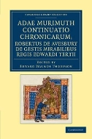 Book Cover for Adae Murimuth continuatio chronicarum; Robertus de Avesbury de gestis mirabilibus regis Edwardi Tertii by Adam Murimuth, Robert of Avesbury